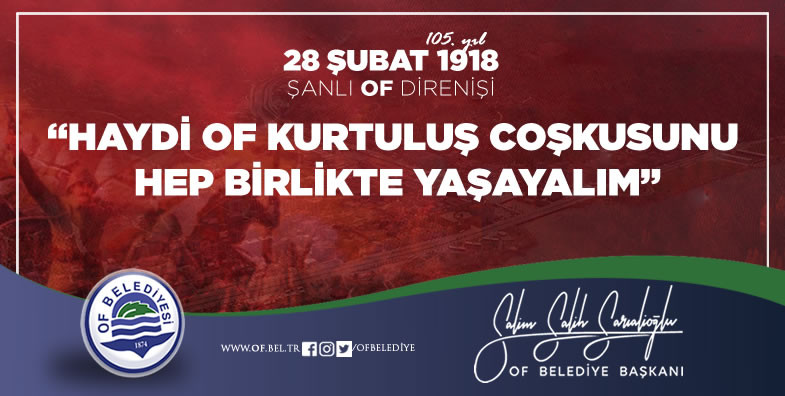 Başkan Sarıalioğlu, 'Haydi OF kurtuluş coşkusunu hep birlikte yaşayalım'