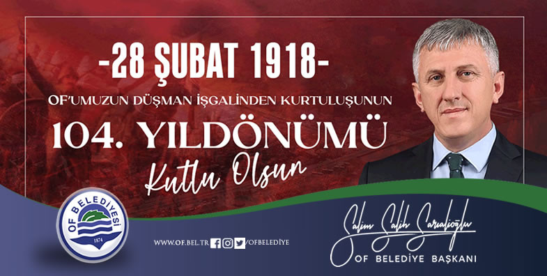 Başkan Sarıalioğlu, Şanlı Of Direnişinin 104'üncü yıldönümü kutlu olsun