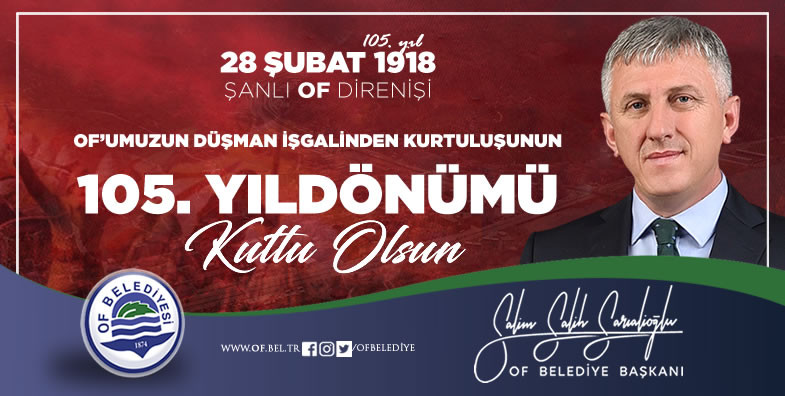 Başkan Sarıalioğlu, Şanlı Of Direnişinin 105'nci yıldönümü kutlu olsun