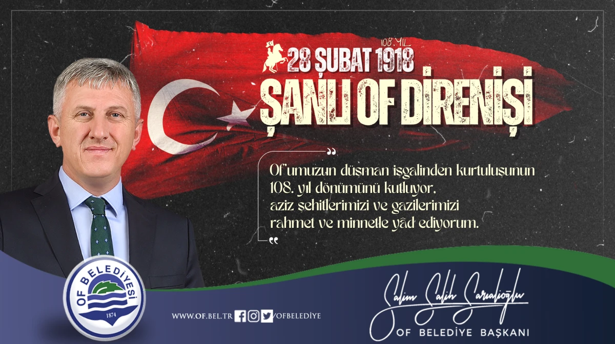 Başkan Sarıalioğlu: 'Şanlı Of Direnişinin 108. Yıl D&ouml;n&uuml;m&uuml; Kutlu Olsun'