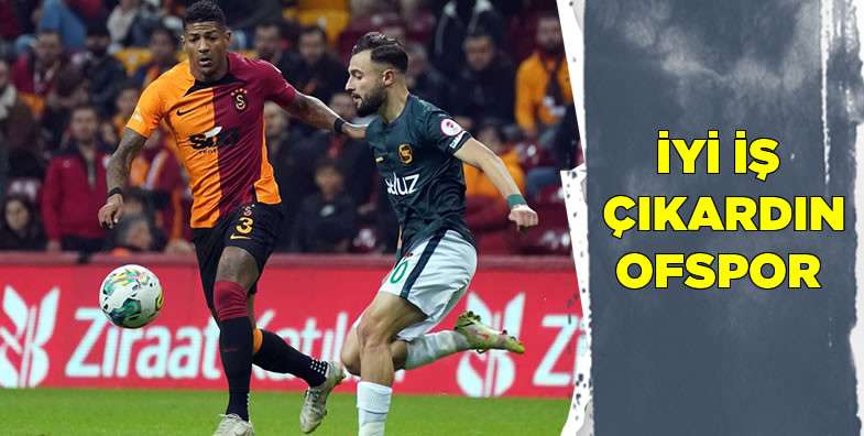 İyi iş çıkardın Ofspor