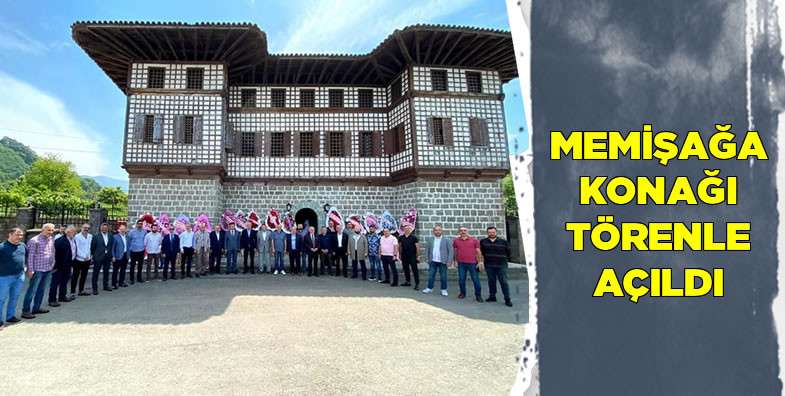 Memişağa Konağı törenle açıldı