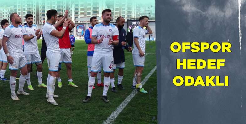 Ofspor hedef odaklı