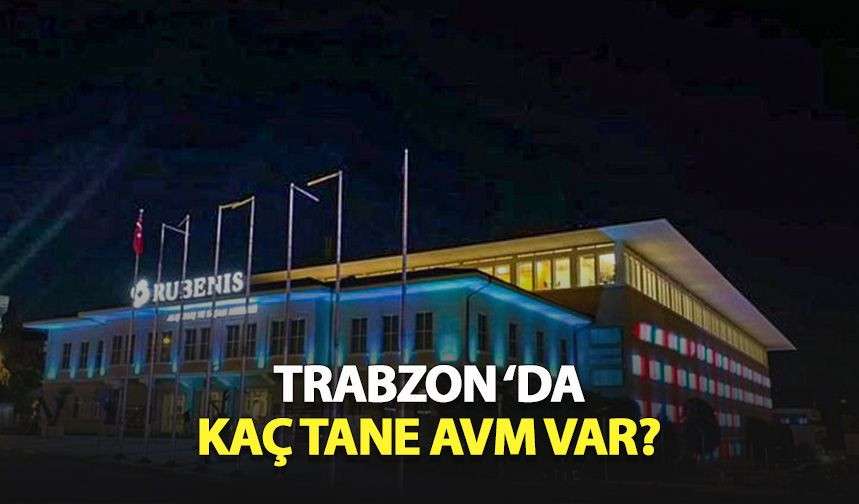 Trabzon'da Kaç Tane AVM Var?