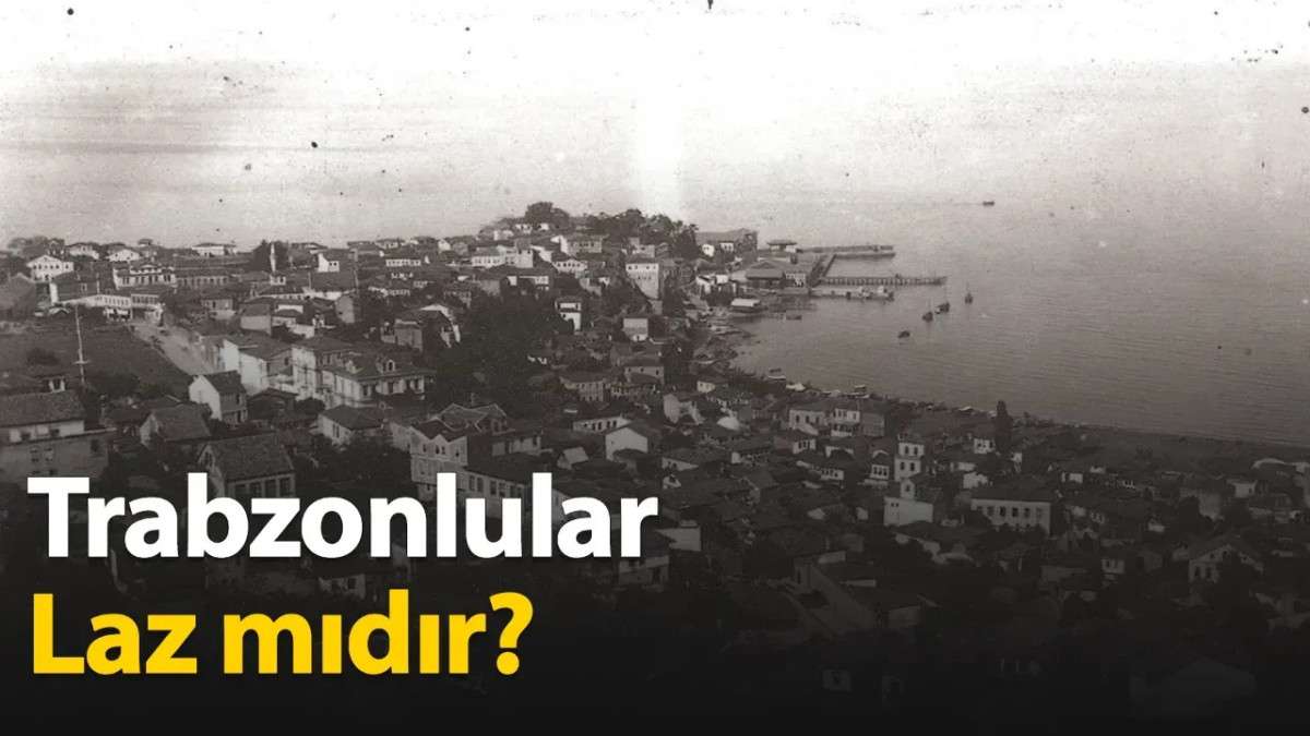 Trabzonlular Laz mıdır?