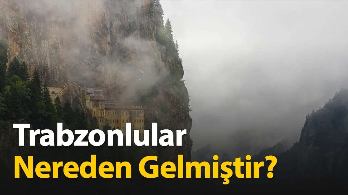 Trabzonlular Nereden Gelmiştir?