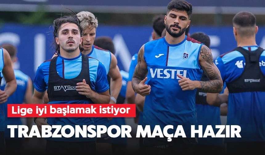 Trabzonspor maça hazır