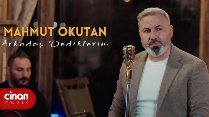 Mahmut Okutan - Arkadaş Dediklerim