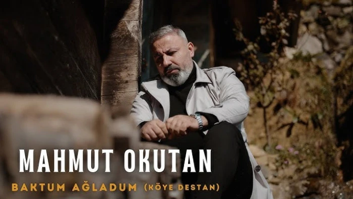 Mahmut Okutan - Baktum Ağladum (K&ouml;ye Destan)
