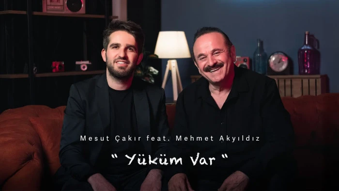 Mesut Çakır ft. Mehmet Akyıldız - Yüküm Var 