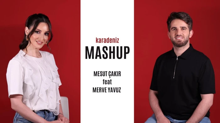 Mesut Çakır ft. Merve Yavuz - Karadeniz Mashup