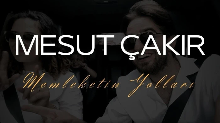 Mesut Çakır - Memleketin Yolları