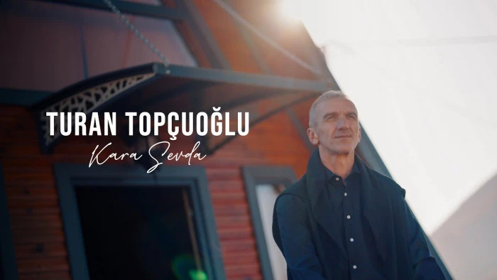  Turan Top&ccedil;uoğlu - Kara Sevda